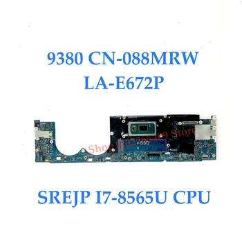 Placa-mãe CN-088MRW 088MRW 88MRW Para DELL 9380 Laptop placa-Mãe EDO30 LA-E672P Com SREJP I7-8565U CPU 16GB 100% Testado OK