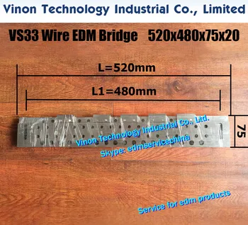 VS33 ELECTROEROSÃO por Fio de Ponte de L=520x480x75x20+5Lmm, Precisão Fio de corte de Ponte de 520 mm de comprimento (de Aço Inoxidável) edm gabarito ferramentas de ponte de arame