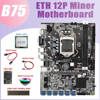 B75 BTC Mineração placa-Mãe 12 USB+G630 CPU+RGB Fã+8GB DDR3 1600 mhz RAM+128G SSD+Mudar+Cabo Cabo SATA placa-Mãe