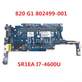 Para HP EliteBook 820 G1 Laptop placa-Mãe 802499-001 802499-501 802499-601 6050A2630701-MB-A01 W/SR1EA I7-4600U de CPU de 100% Testado